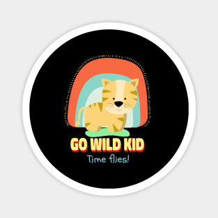 Go Wild Kid Time Flies | Cute Kids Magnet